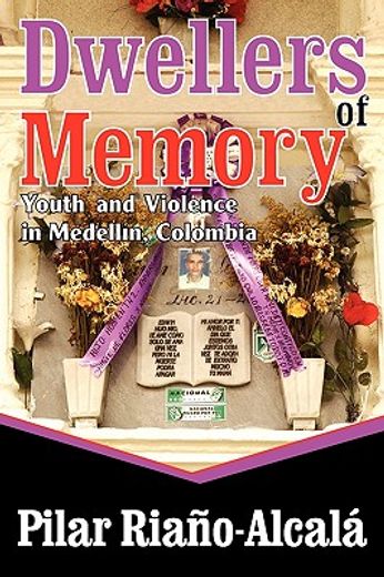 dwellers of memory,youth and violence in medellin, colombia