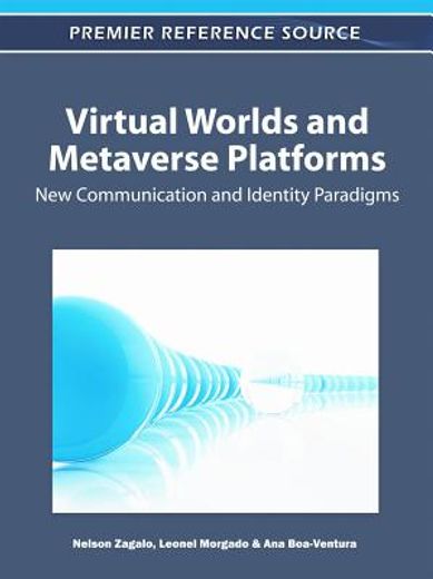 virtual worlds and metaverse platforms,new communication and identity paradigms