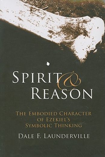 spirit and reason,the embodied character of ezekiel´s symbolic thinking