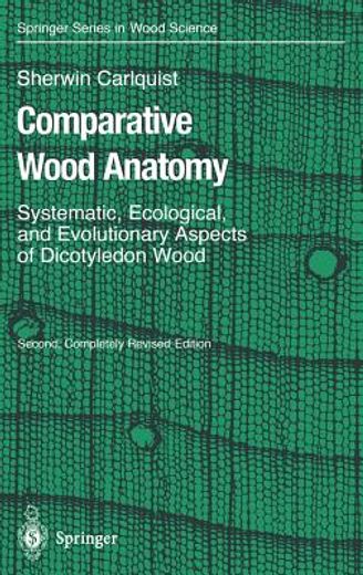 comparative wood anatomy,systematic, ecological, and evolutionary aspects of dicotyledon wood