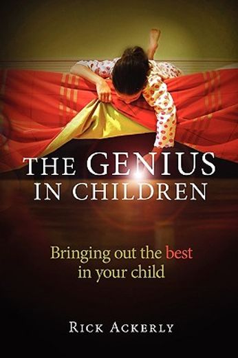 the genius in children,bringing out the best in your child