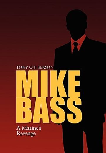 mike bass,a marine’s revenge