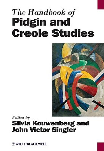 the handbook of pidgins and creole studies (en Inglés)