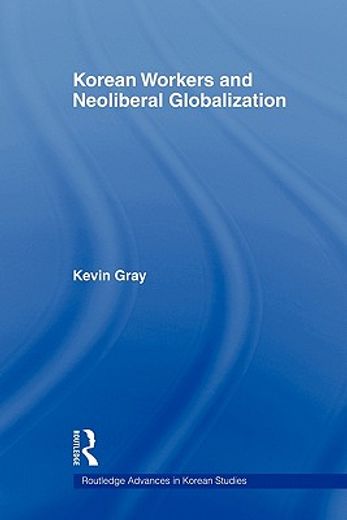 korean workers and neoliberal globalization (en Inglés)