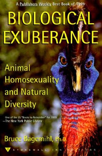 biological exuberance,animal homosexuality and natural diversity (en Inglés)