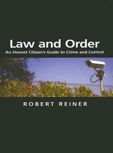 law and order,an honest cititzen´s guide to crime and control