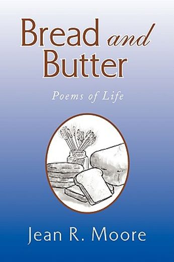 bread and butter,poems of life