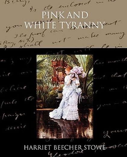 pink and white tyranny (en Inglés)