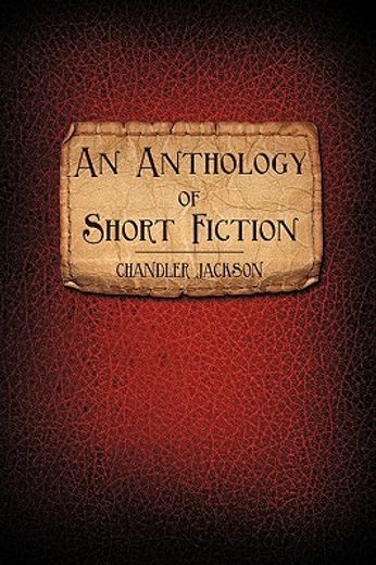 an anthology of short fiction