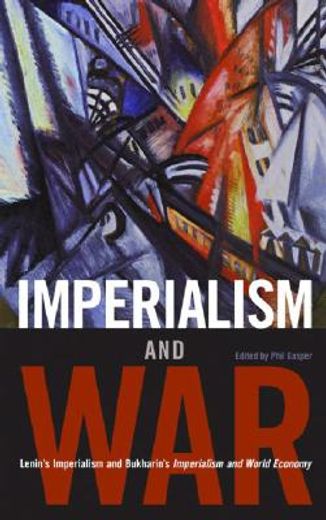 imperialism and war,classic writings by v.i. lenin and nikolai bukharin