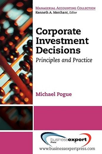 corporate investment decisions,principles and practice
