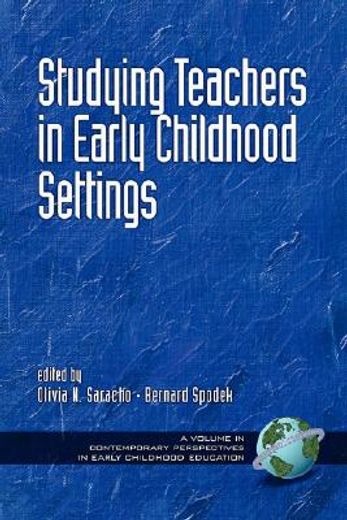 studying teachers in early childhood settings