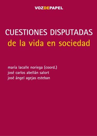Cuestiones Disputadas De La Vida En Sociedad (in Spanish)