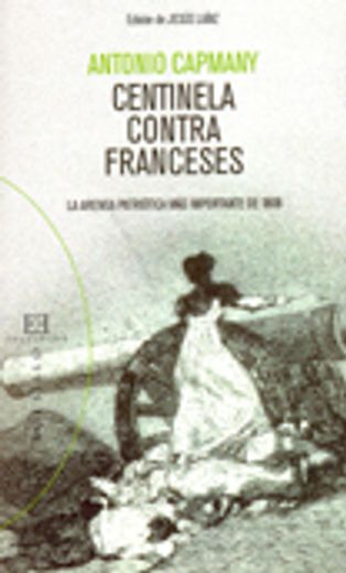 Centinela contra franceses: La arenga patriótica más importante de 1808 (Bolsillo) (in Spanish)