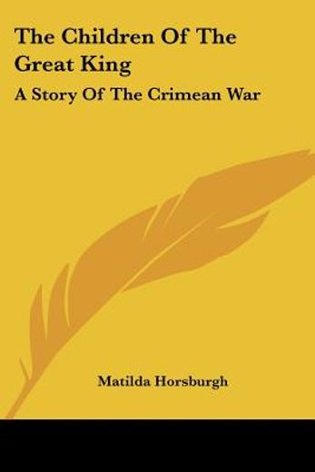 the children of the great king: a story of the crimean war