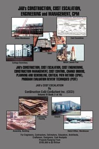 jab`s construction, cost escalation, engineering and management, cpm,cost control, change orders, timing and scheduling, critical path method (cpm), program evaluation r