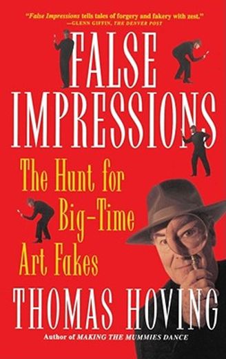 false impressions,the hunt for big-time art fakes (en Inglés)