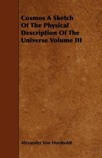 cosmos a sketch of the physical description of the universe volume iii (in English)