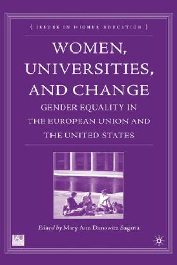women, universities, and change,gender equality in the european union and the united states
