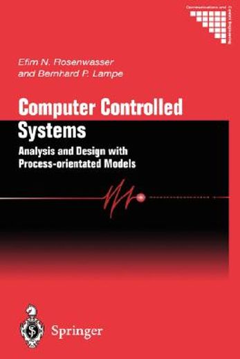 computer controlled systems,analysis and design with process-orientated models