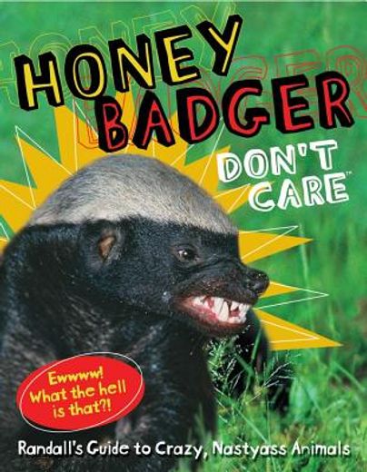 honey badger don`t care (in English)