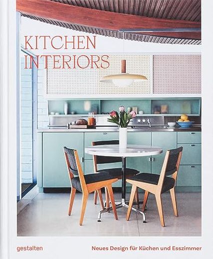 Kitchen Interiors Neues Design für Küchen und Esszimmer (en Alemán)