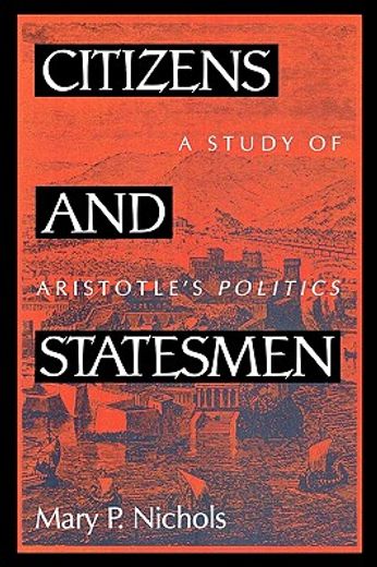 citizens and statesmen,a study of aristotle´s politics