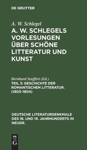 Geschichte der Romantischen Litteratur. (1803-1804) (German Edition) [Hardcover ] (en Alemán)