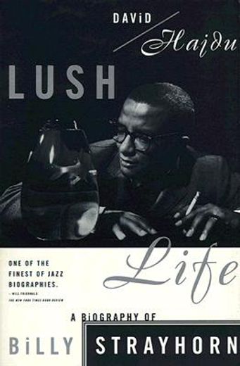 Lush Life,A Biography of Billy Strayhorn (in English)