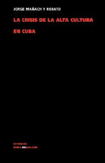crisis de la alta cultura en cuba/ the popular culture crisis in cuba