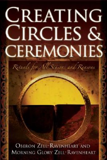 creating circles & ceremonies,rituals for all seasons and reasons