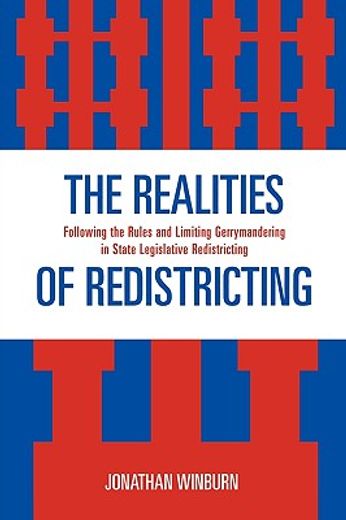 the realities of redistricting,following the rules and limiting gerrymandering in state legislative redistricting