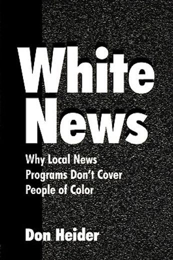 white news,why local news programs don`t cover people of color