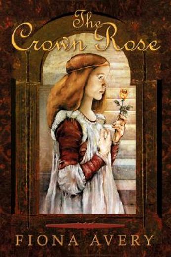 The Crown Rose (en Inglés)