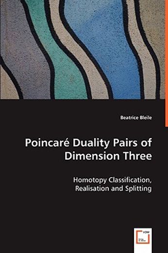 poincare duality pairs of dimension three - homotopy classification, realisation and splitting