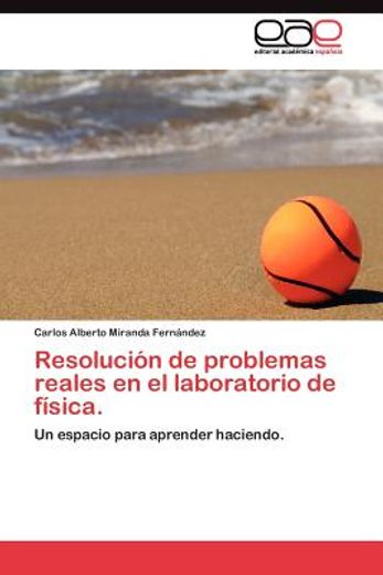 resoluci n de problemas reales en el laboratorio de f sica (in Spanish)