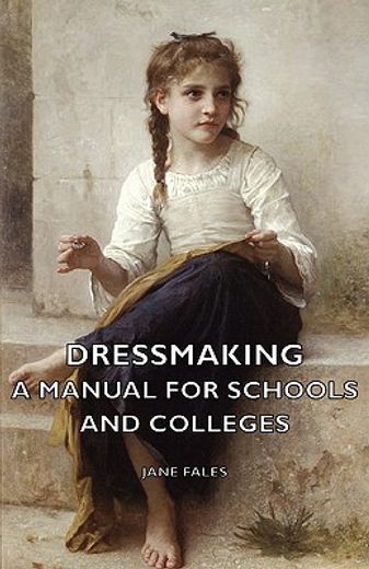 dressmaking - a manual for schools and c