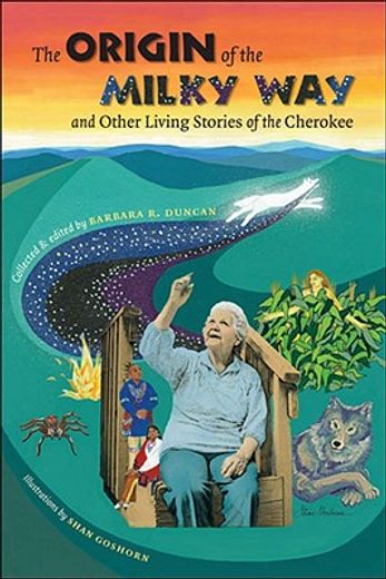 the origin of the milky way and other living stories of the cherokee (in English)