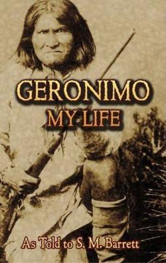 geronimo,my life