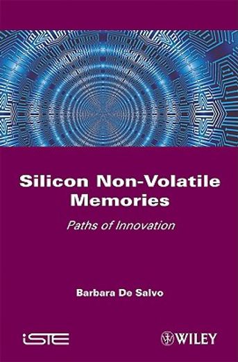 Silicon Non-Volatile Memories: Paths of Innovation (en Inglés)