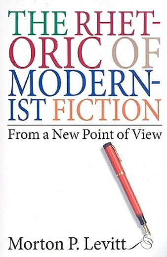 the rhetoric of modernist fiction,from a new point of view
