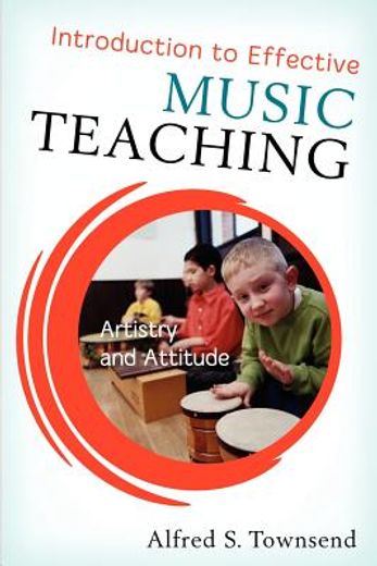 introduction to effective music teaching,artistry and attitude