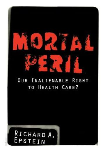 mortal peril,our inalienable right to health care?