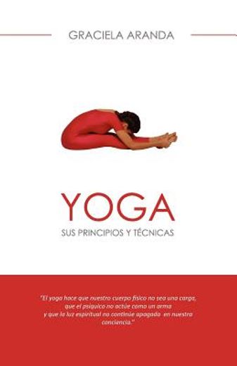 yoga - sus principios y t cnicas.