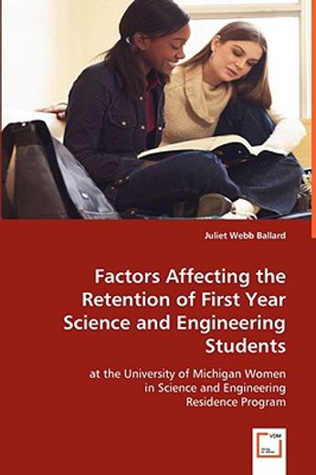 factors affecting the retention of first year science and engineering students at the university of