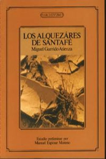 Los alquézares de Santa Fe (1893) (Archivum)