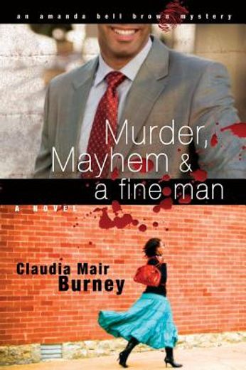 murder, mayhem & a fine man,an amanda bell brown mystery