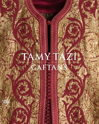 Tamy Tazi: Caftans (en Inglés)