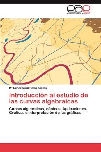 introducci n al estudio de las curvas algebraicas (in Spanish)