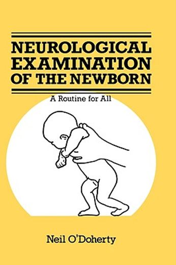 the neurological examination of the newborn (en Inglés)
